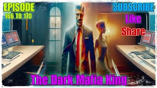 the dark mafia king  ep 166 to 170  pocket novel story  audio book story mafiaking [upl. by Krauss331]