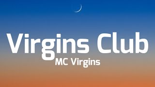 MC Virgins  Virgins Club Lyrics [upl. by Kloster279]