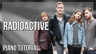 How to play Radioactive by Imagine Dragons on Piano Tutorial [upl. by Elison]