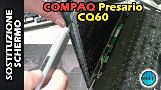 COMPAQ Presario CQ60 Sostituzione SCHERMO LCD screen replacement [upl. by Farro]