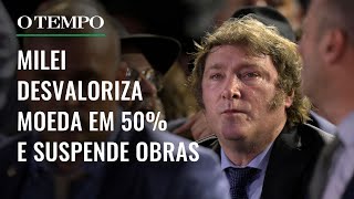 Argentina Milei desvaloriza moeda em mais de 50 cancela obras e concursos públicos [upl. by Annairdua383]