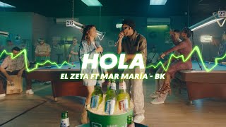 HOLA – EL ZETA FT MAR MARÍA [upl. by Elraet]