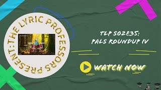 TLP s02e35 PALS Roundup Part Four [upl. by Hairej]