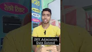 JNV Admission Date Extended Application Form Navodaya Vidyalaya 2025 class6th Application Form [upl. by Gayner]