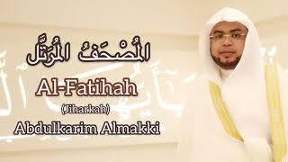 Surah AlFatihah Abdulkarim Omar Almakki المصحف المرتل [upl. by Tollman]