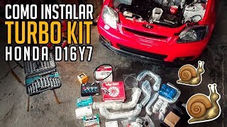 COMO INSTALAR TURBO A TU MOTOR  HONDA D16 Y7 [upl. by Landes597]