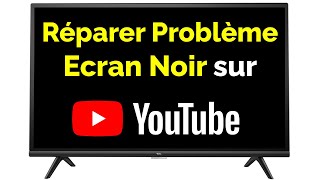 Comment réparer problème YouTube écran noir sur TV [upl. by Oigroeg]