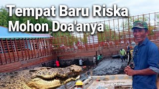 RISKA SEGERA KEMBALIPROGRES TEMPAT BARU BUAYA RISKA SUDAH 70 [upl. by Colligan422]