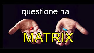 questione na MATRIX vídeo [upl. by Terza]