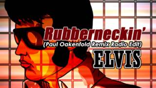 Rubberneckin Paul Oakenfold Remix Radio Edit  Elvis Presley [upl. by Stempien316]