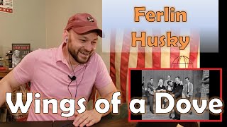 Wings of a Dove  Ferlin Huskys 1 in 1960 Country Music Reaction Reviews and History [upl. by Ciredec]