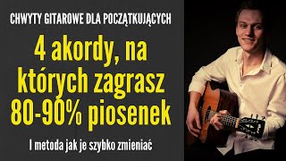 4 proste akordy które szybko zmieniasz i zagrasz na nich 8090 piosenek  CHWYTY GITAROWE [upl. by Lotsirb]