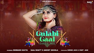 GULABI GAAL  GARBA MIX Bindass Kavya  Saaj Bhatt Aniket Shukla  Garba Song DJ  Dandiya Song [upl. by Orian]