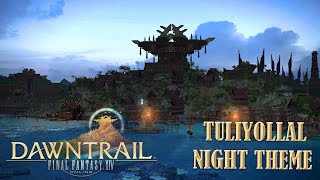 FFXIV OST Tuliyollal Night Theme [upl. by Teerprah791]