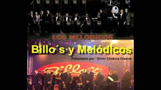 Billos y Melodicos [upl. by Erehc564]