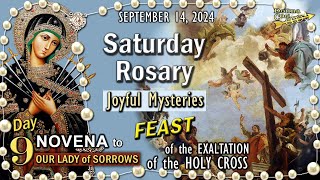 🌼SATURDAY Rosary🌼FEAST♦️EXALTATION of the HOLY CROSS Day 9 SORROWS NOVENA Joyful Mysteries SEPT 14 [upl. by Bryn]