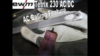 EWM Tetrix 230 ACDC  AC balling Feature [upl. by Jurgen]