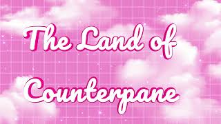 The Land of Counterpane [upl. by Louanna]