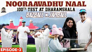 Nooraavadhu Naal  Dharamshala  Bazball x Jamball  E3  Ashwin [upl. by Ayouqes]