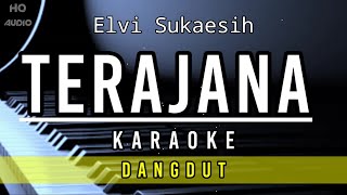 Terajana  Elvi Sukaesih  Karaoke Dangdut  kedaimusikchannel [upl. by Akem]