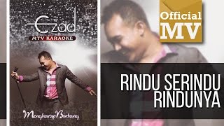 Ezad  Rindu Serindu Rindunya Official Music Video [upl. by Assirolc]