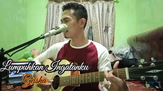 LUMPUHKAN INGATANKU  GEISHA ACOUSTIC COVER [upl. by Lepley]