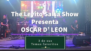 La Mano mas 2 temas Oscar D Leon The Leyito Salsa Show 🔥Frankie Ruiz Festival [upl. by Adnalro259]