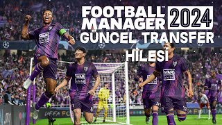 Football Manager 2024 Transfer Hilesi Oyuncu Yıldızlarını Takımınıza Kazandırın [upl. by Sahpec106]