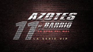 Azotes de Barrio Cap 160 [upl. by Sadonia]