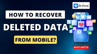 Recover Deleted Data From Mobile  DrFone Data Recovery [upl. by Moskow]