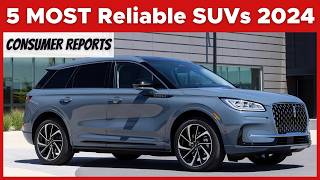 Top 5 Most Reliable SUVs in 2024 Consumer Reports Edition [upl. by Naitsirhc]