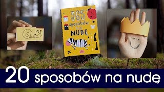 20 sposobów na nudę [upl. by Ennirroc651]