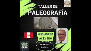 Paleografía un conocimiento adquirido por Jorge Acevedo 15 agosto 2024 [upl. by Garihc]