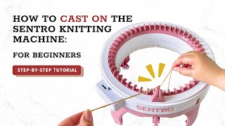 How to Cast On the SENTRO Knitting Machine [upl. by Lletnahc]