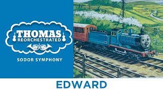 Edward From quotThomas Reorchestrated Sodor Symphonyquot [upl. by Blanchard907]