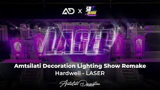 quotLIGHTING SHOWquot Amtsilati Decoration Remake  Hardwell  LASER 4K [upl. by Tenenbaum694]