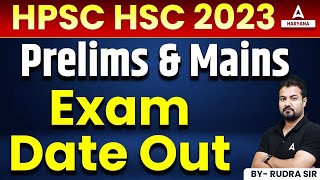 HPSC HCS 202324 Exam Date Out  𝐏𝐫𝐞𝐥𝐢𝐦𝐬 𝐌𝐚𝐢𝐧𝐬 Exam Date  Haryana Civil Services [upl. by Adnawuj]