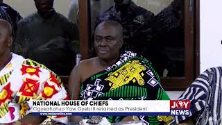 National House of Chiefs Ogyeahohuo Yaw Gyebi II retained as President [upl. by Rosana15]