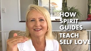 How Spirit Guides Teach Self Love [upl. by Niarbo]