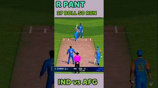 IND vs AFG  R PANT BEST BATTING  27 BOLL 50 RUN  rishabhpant shorts indvsafg real cricket 25 [upl. by Sset517]