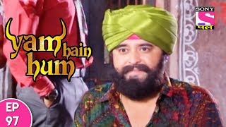 Yam Hain Hum  यम हैं हम  Episode 97  23rd November 2017 [upl. by Eicyak]