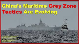 China’s Maritime Grey Zone Tactics Are Evolving [upl. by Artie312]