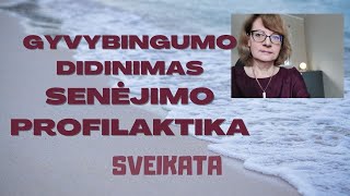 Sveikata  Gyvybingumo didinimas  Mityba senatvės profilaktikai [upl. by Cohin]