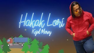 Hakak Lori  Kajol Marey Official Lyrics Video [upl. by Emmerich]