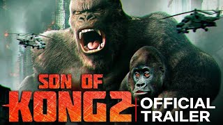 KONG 2 Son Of Kong Teaser 2023 With Terry Notary amp Brie Larson [upl. by Cole423]