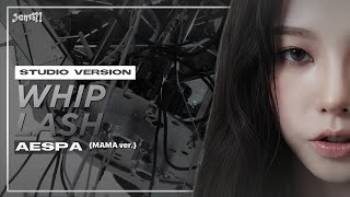 Studio Version aespa  Whiplash MAMA ver [upl. by Cudlip]