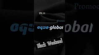 Black Weekend bei AquaGlobal blackweekend blackfriday gutscheincode106388 aquaglobal wasser [upl. by Eldreeda]