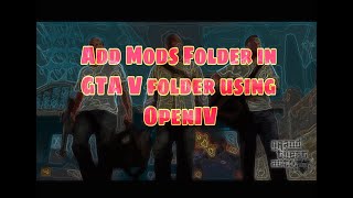 Mods folder missing Install quotModsquot folder in GTA V using OpenIV  2021 [upl. by Ecneps]