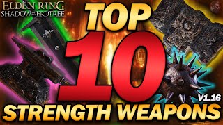 quotThe TOP 10 STRENGTH WEAPONS in Elden Ringquot  Update 116 [upl. by Garlanda]