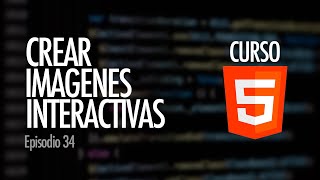 Cómo crear IMÁGENES INTERACTIVAS sin saber programación  Curso HTML5 ep 34 [upl. by Hannahoj]